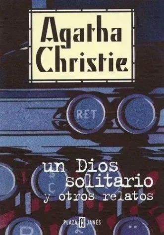 Un dios solitario y otros relatos