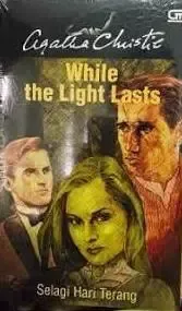 While the Light Lasts / Selagi Hari Terang