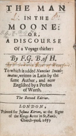 The Man in the Moone, or a Discourse of a Voyage thither, by Domingo Gonsales