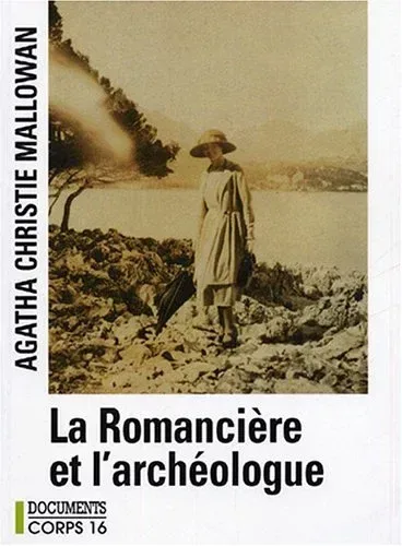 La Romancière et l’archéologue