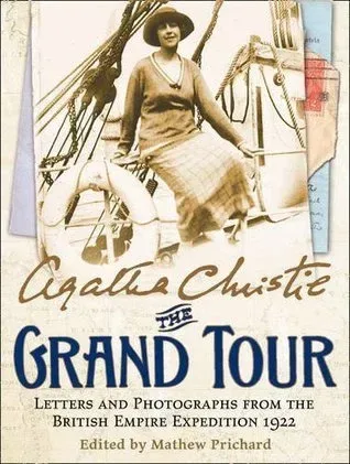 Grand Tour: Letters and Photographs from the British Empire Expedition 1922