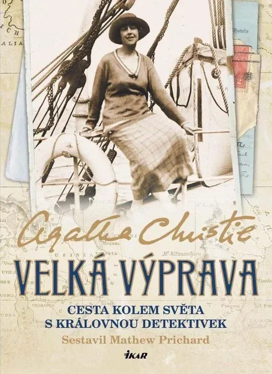 Velká výprava. Dopisy a fotografie z putování po Britském impériu