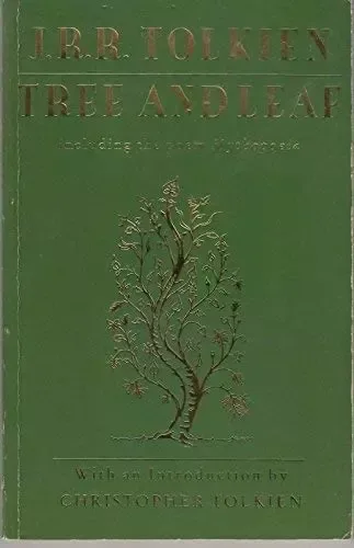Tree and Leaf: Including the Poem Mythopoeia