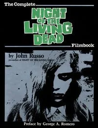 The Complete Night of the Living Dead Filmbook
