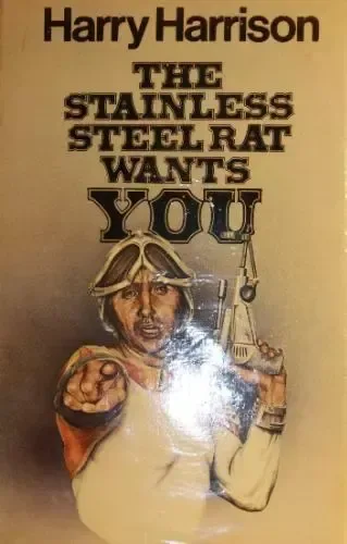 The Stainless Steel Rat Wants You