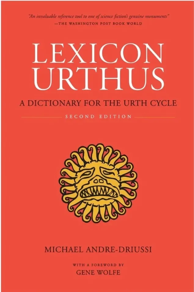 Lexicon Urthus: A Dictionary for the Urth Cycle, Second Edition