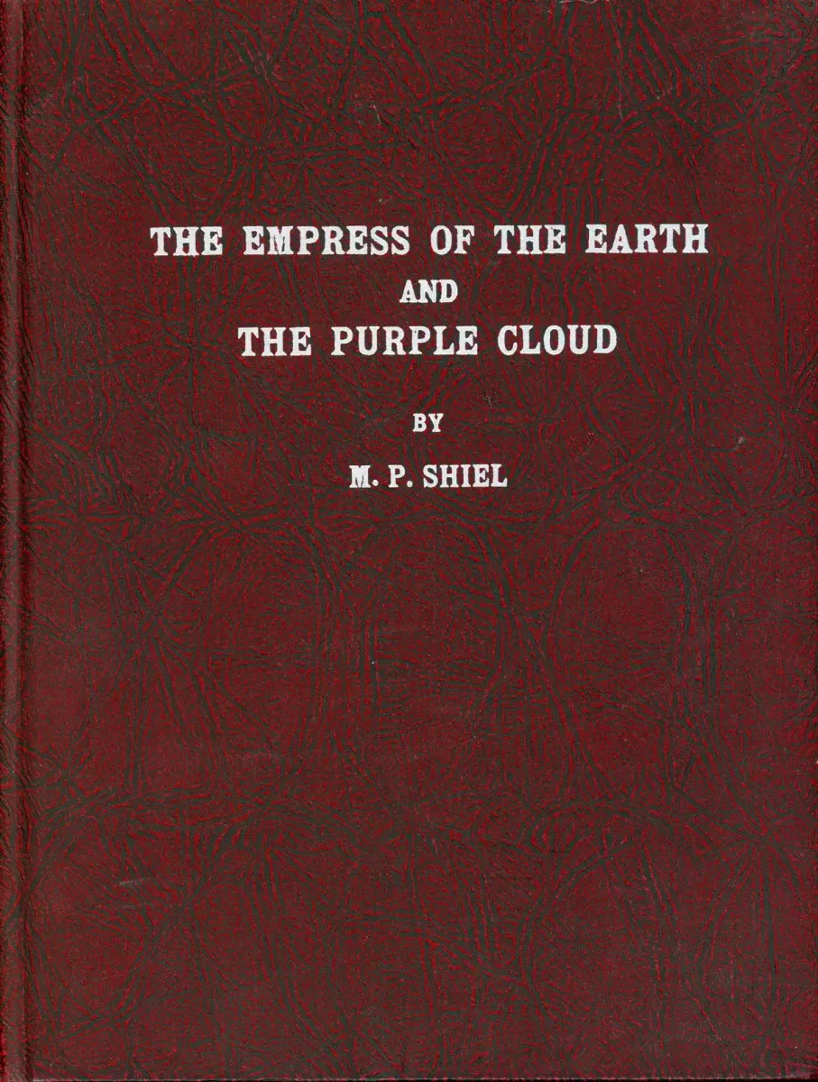 The Works of M.P. Shiel, Volume I: Writings