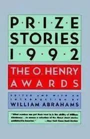 Prize Stories 1992: The O. Henry Awards