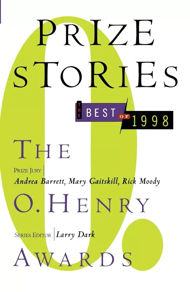 Prize Stories The Best of 1998: The O. Henry Awards
