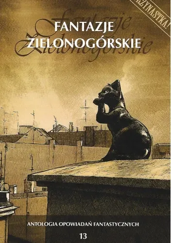 Fantazje Zielonogórskie. Tom 13