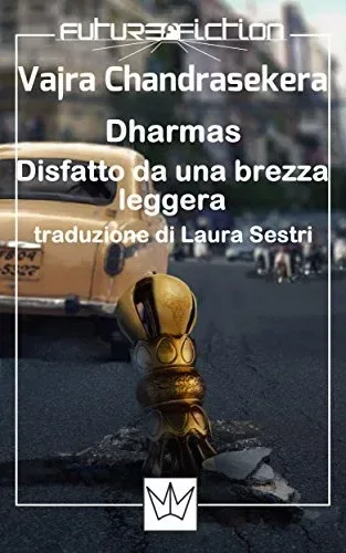 Dharmas / Disfatto da una brezza leggera