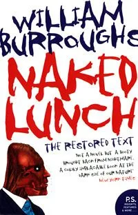 Naked Lunch: The Restored Text