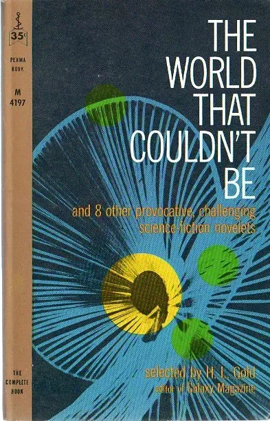 The World That Couldn't Be and 8 Other Novelets from Galaxy