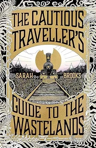The Cautious Traveller's Guide to the Wastelands