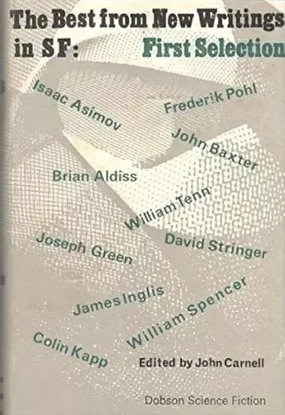 The Best from New Writings in SF: First Selection