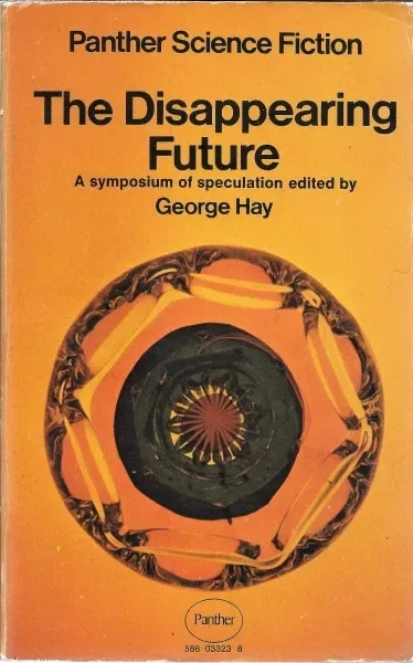 The Disappearing Future: A Symposium of Speculation