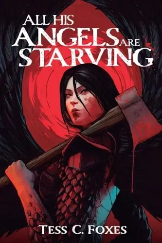 All His Angels Are Starving