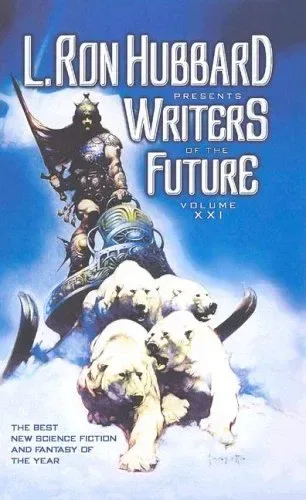 L. Ron Hubbard Presents Writers of the Future, Volume XXI
