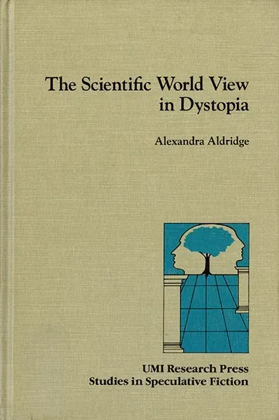 The Scientific World View in Dystopia