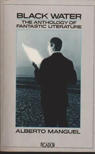 Black Water: The Anthology of Fantastic Literature