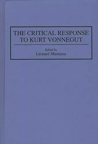 The Critical Response to Kurt Vonnegut