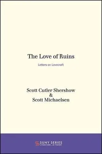 The Love of Ruins: Letters on Lovecraft