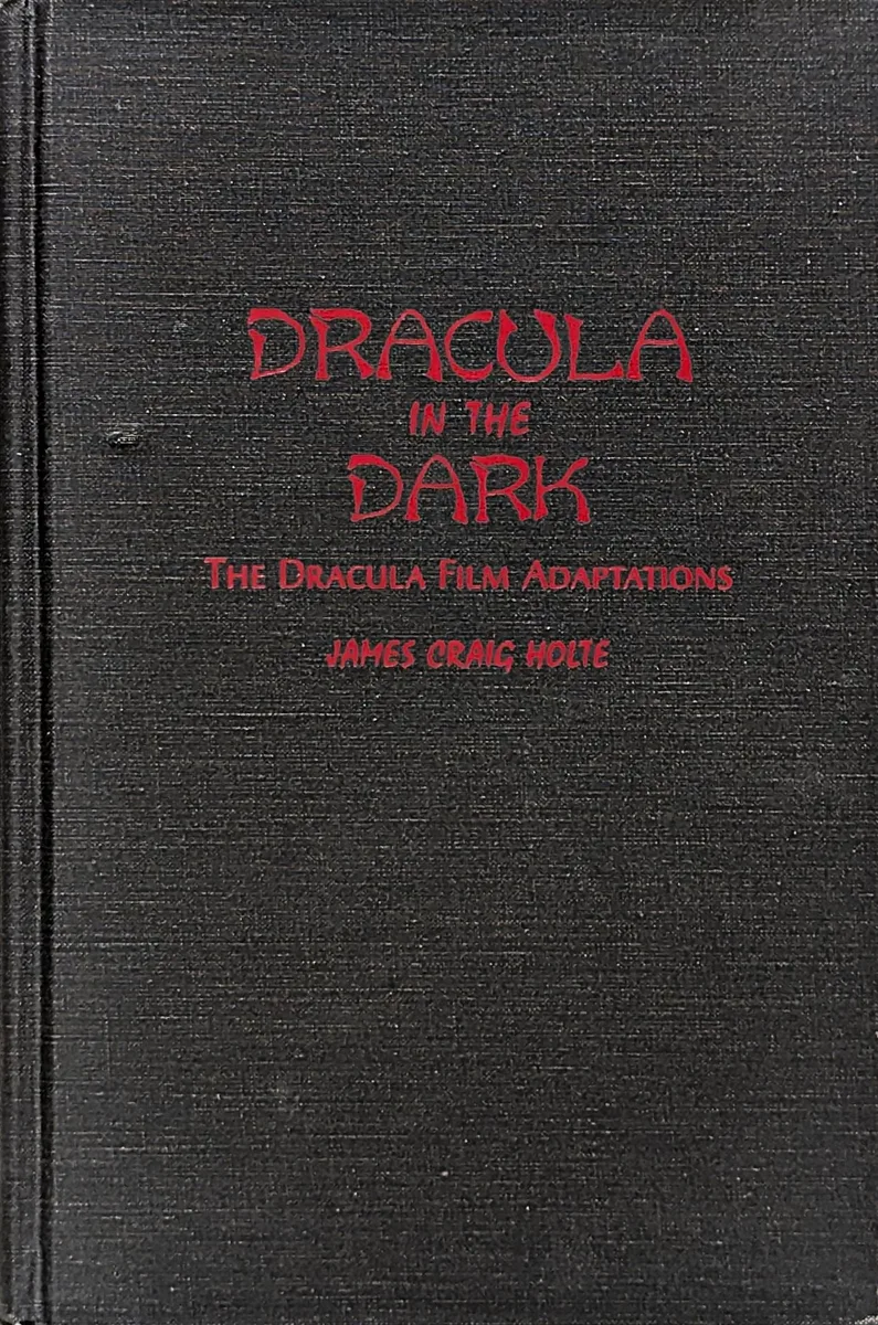 Dracula in the Dark: The Dracula Film Adaptations