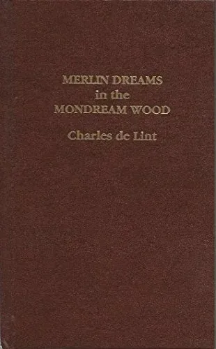 Merlin Dreams in the Mondream Wood