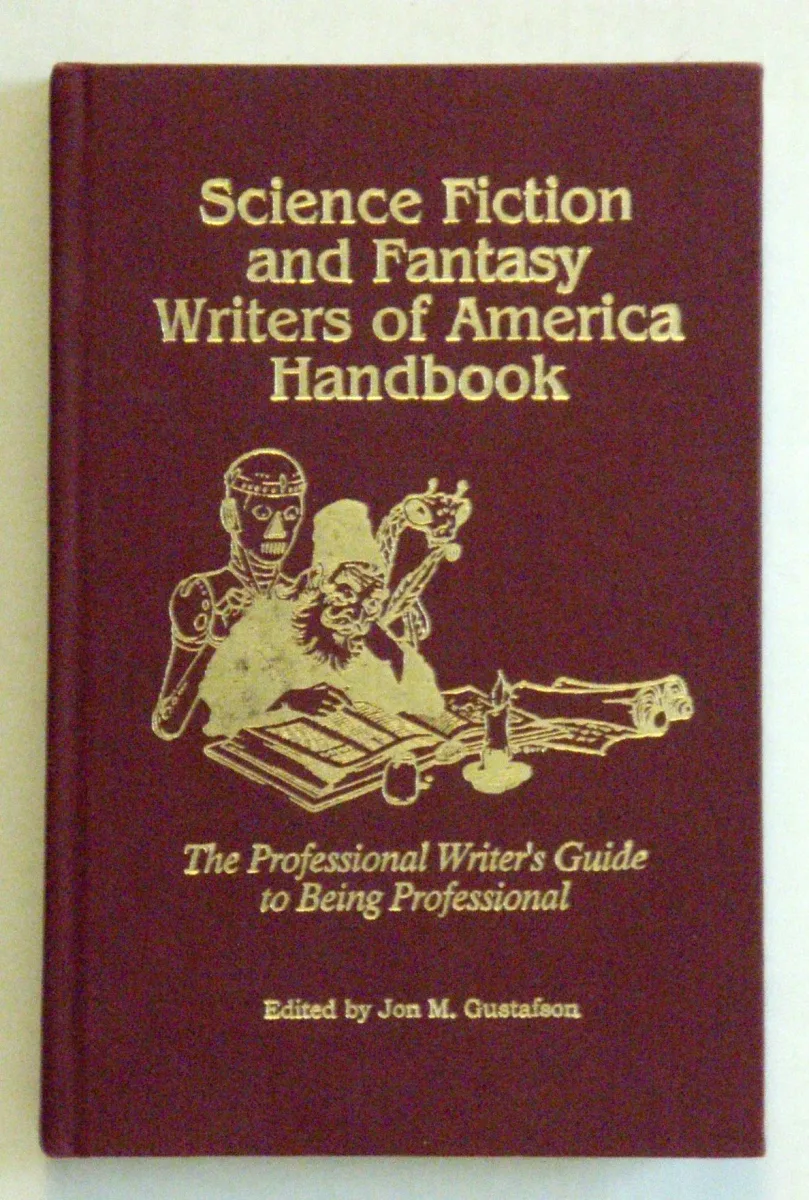 Science Fiction and Fantasy Writers of America Handbook: The Professional Writer's Guide to Being Professional
