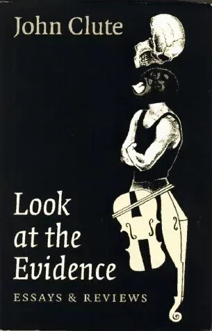 Look at the Evidence: Essays and Reviews