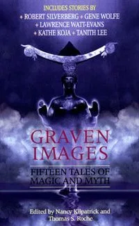 Graven Images: Fifteen Tales of Magic and Myth