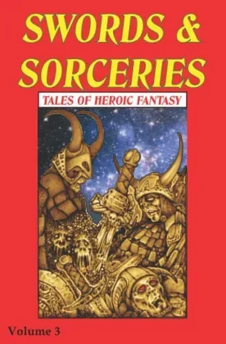 Swords & Sorceries: Tales of Heroic Fantasy: Volume 3