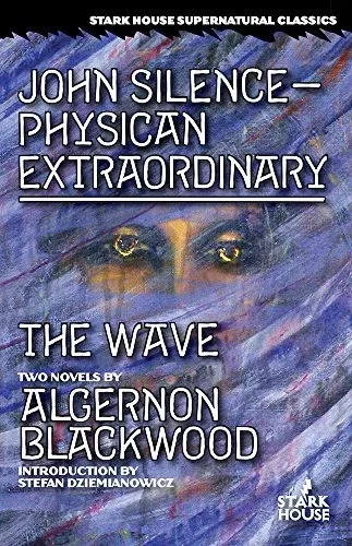 John Silence - Physician Extraordinary. The Wave