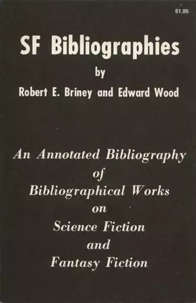 SF Bibliographies: An Annotated Bibliography of Bibliographical Works on Science Fiction and Fantasy Fiction