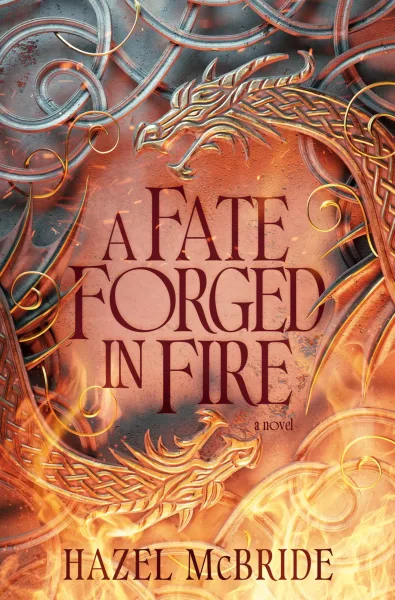 A Fate Forged in Fire: A Novel