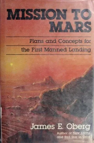 Mission to Mars: Plans and Concepts for the First Manned Landing