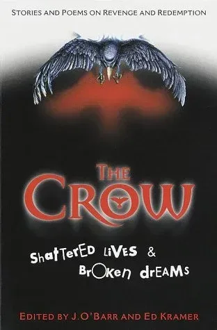 The Crow: Shattered Lives and Broken Dreams