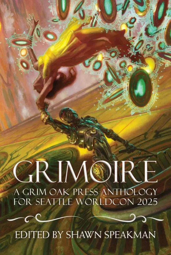 Grimoire III: A Grim Oak Press Anthology For Seattle Worldcon 2025