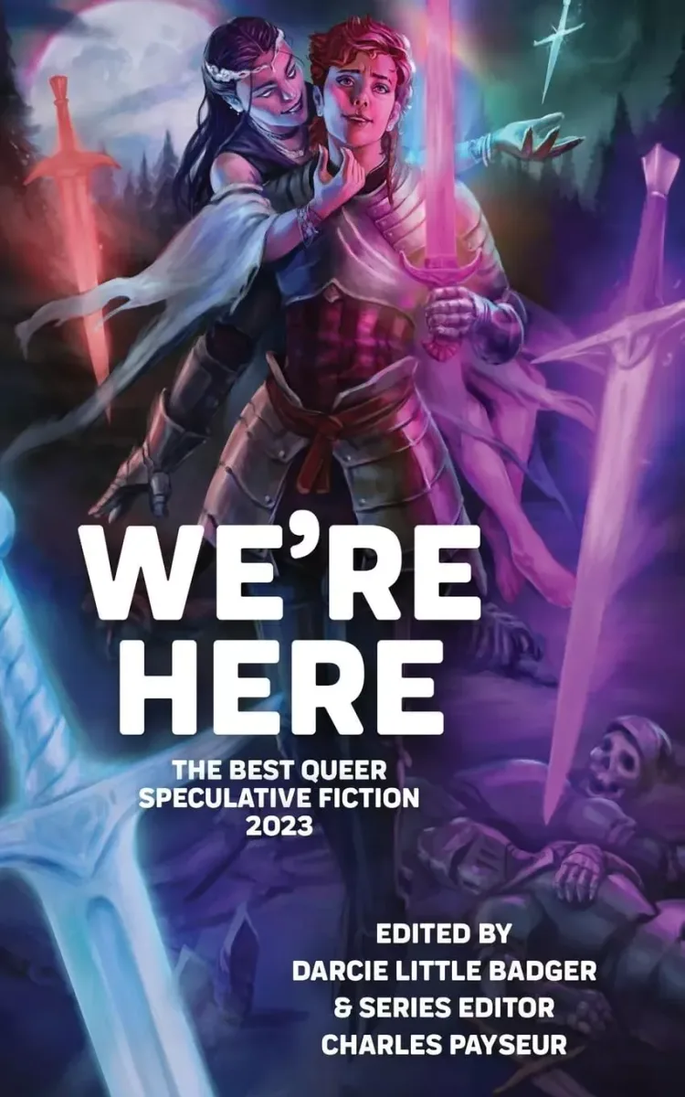 We're Here: The Best Queer Speculative Fiction 2023