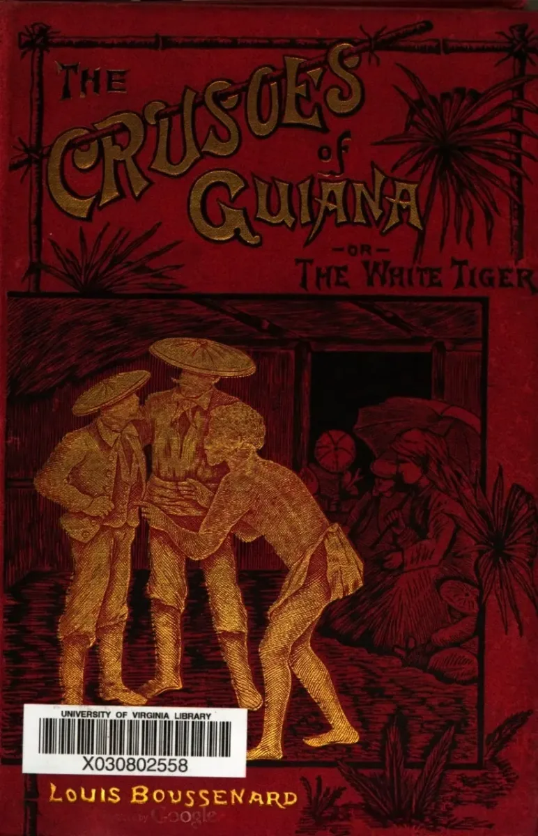 The Crusoes of Guiana, or The White Tiger