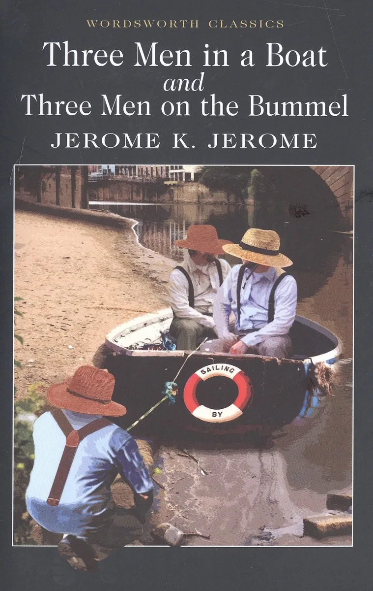 Three Men in a Boat & Three Men on a Bummel