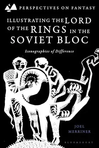 Illustrating The Lord of the Rings in the Soviet Bloc: Iconographies of Difference