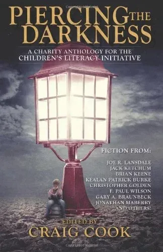 Piercing the Darkness: A Charity Anthology for the Children's Literacy Initiative