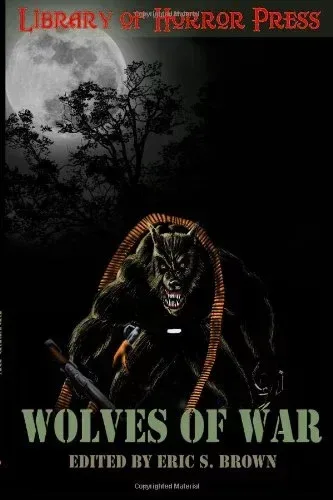 Wolves of War: An Anthology of Werewolves