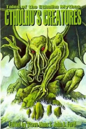 Tales of the Cthulhu Mythos: Cthulhu's Creatures