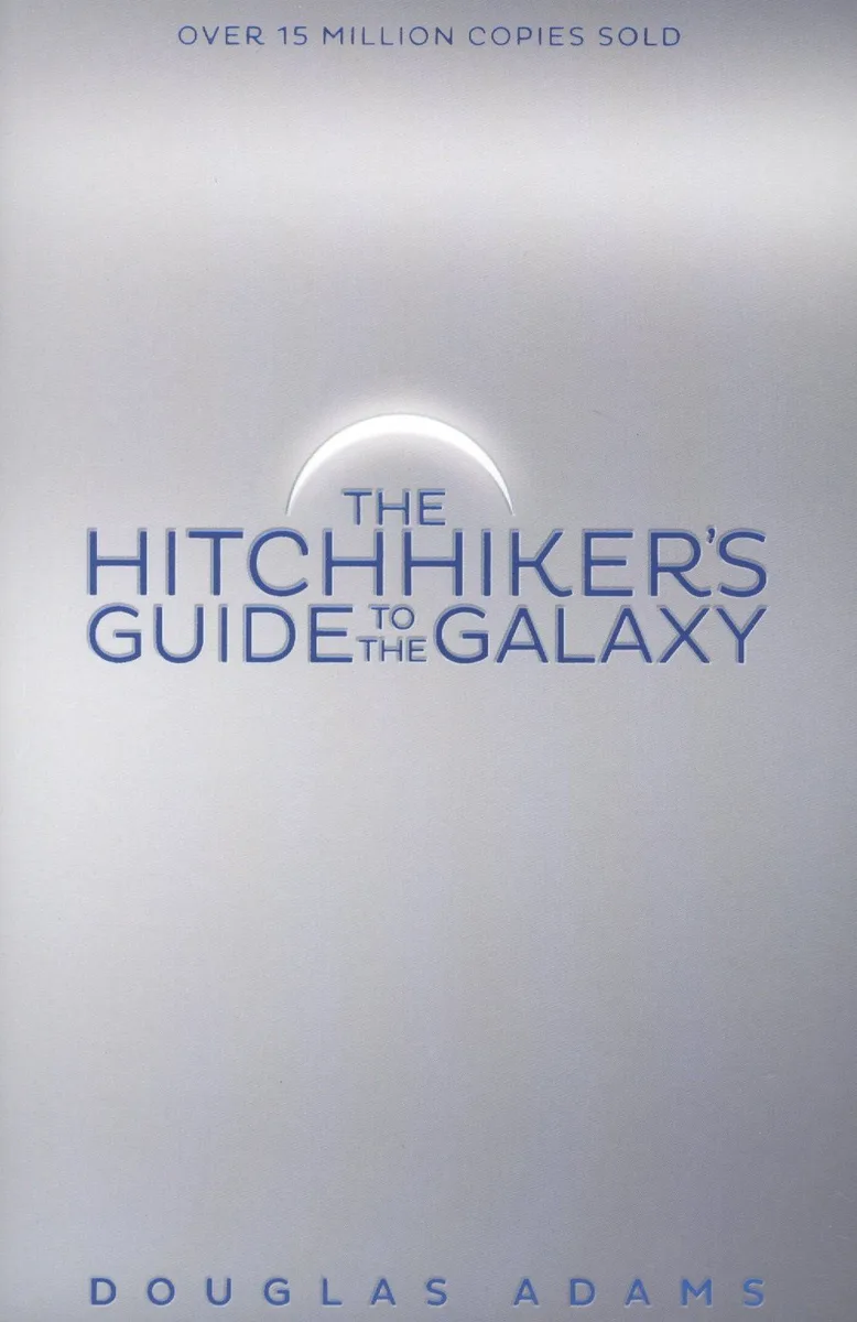The Hitchhiker's Guide to the Galaxy