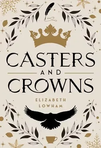 Casters and Crowns