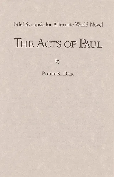 Brief Synopsis for Alternate World Novel: The Acts of Paul