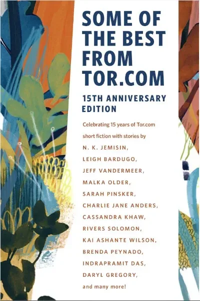 Some of the Best from Tor.com: 15th Anniversary Edition