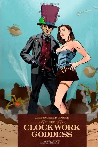 Alice's Adventures in Steamland: The Clockwork Goddess